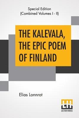 Elias Lonnrot - Kalevala, The Epic Poem Of Finland (Complete), Häftad