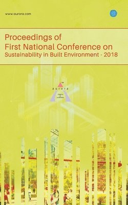 Aurora - Proceedings of First National Conference on Sustainability in Built Environment, Häftad