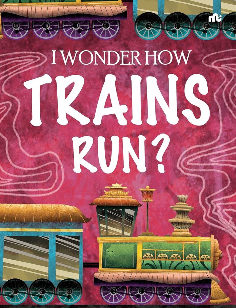 Moonstone - I Wonder How Trains Run, Häftad