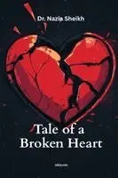 Dr Nazia Sheikh - Tale of a Broken Heart, Häftad. Tillgänglighet: Lägg i varukorg