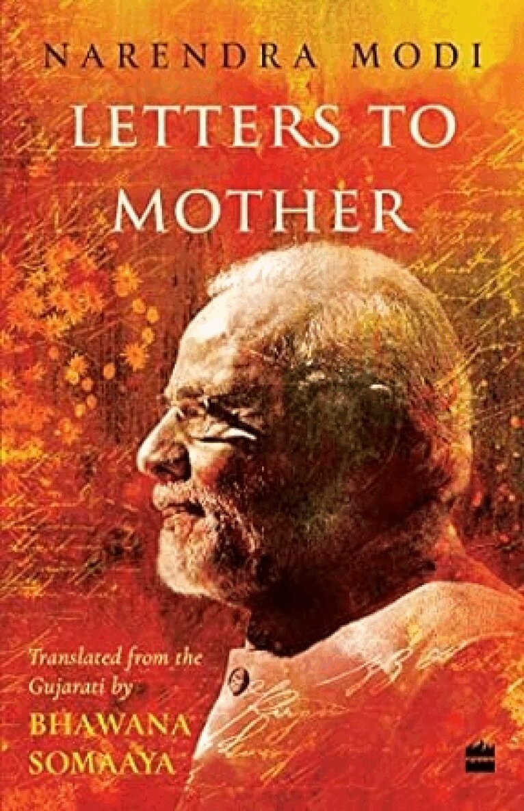 Narendra Modi, Bhawana Somaaya - Letters to Mother, Inbunden