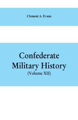 Clement A Evans - Confederate Military History, Häftad