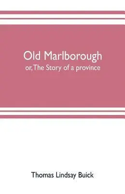 Thomas Lindsay Buick - Old Marlborough, Häftad. Tillgänglighet: Lägg i varukorg