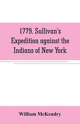 William McKendry, William McKendry - 1779. Sullivan's expedition against the Indians of New York, Häftad