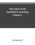 Final report on the battlefield of Gettysburg (Volume I)