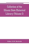 Collection of the Illinois State Historical Library (Volume I)