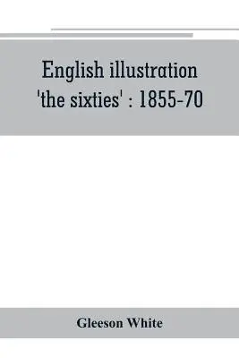 Gleeson White, Gleeson White - English illustration, 'the sixties', Häftad. Tillgänglighet: Lägg i varukorg