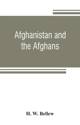H W Bellew - Afghanistan and the Afghans, Häftad. Tillgänglighet: Lägg i varukorg