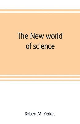 Robert M Yerkes - new world of science, Häftad. Tillgänglighet: Lägg i varukorg