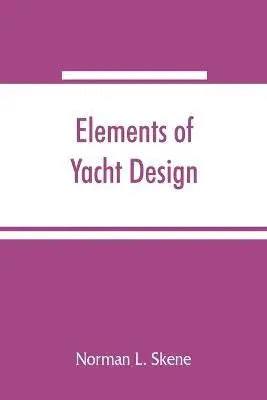 Norman L Skene - Elements of yacht design, Häftad. Tillgänglighet: Lägg i varukorg