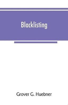 Grover G Huebner - Blacklisting, Häftad. Tillgänglighet: Lägg i varukorg