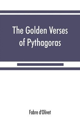 Fabre D'Olivet - Golden verses of Pythagoras, Häftad