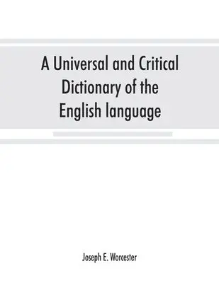 Joseph E Worcester - universal and critical dictionary of the English language, Häftad. Tillgänglighet: Lägg i varukorg
