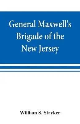William S Stryker - General Maxwell's Brigade of the New Jersey Continental Line in the expedition against the Indians in the year 1779, Häftad. Tillgänglighet: Lägg i varukorg