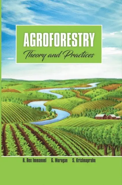 S. Krishnaprabu, G. Murugan, R. Rex - Agroforestry : Theory And Practices, E-bok. Tillgänglighet: Lägg i varukorg
