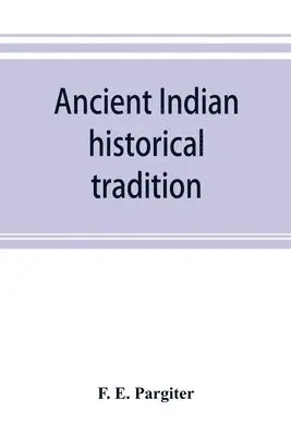 F E Pargiter - Ancient Indian historical tradition, Häftad. Tillgänglighet: Lägg i varukorg