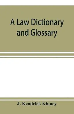 J Kendrick Kinney - law dictionary and glossary, Häftad. Tillgänglighet: Lägg i varukorg