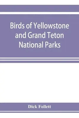 Dick Follett - Birds of Yellowstone and Grand Teton National Parks, Häftad. Tillgänglighet: Lägg i varukorg