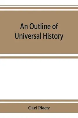Carl Ploetz - Outline of Universal History, Häftad. Tillgänglighet: Lägg i varukorg