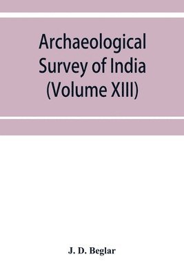 J D Beglar - Archaeological Survey of India, Häftad