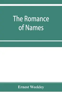 Ernest Weekley - romance of names, Häftad. Tillgänglighet: Lägg i varukorg