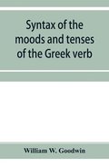 Syntax of the moods and tenses of the Greek verb
