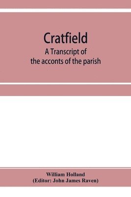 William Holland, John James Raven - Cratfield, Häftad