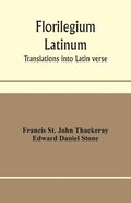Florilegium latinum; translations into Latin verse