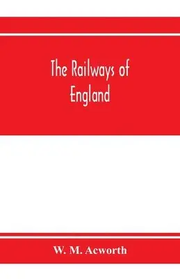 W M Acworth - railways of England, Häftad. Tillgänglighet: Lägg i varukorg