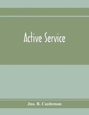 Jno B Castleman - Active service, Häftad