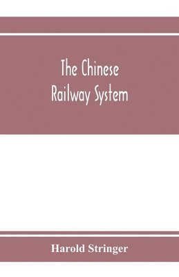 Harold Stringer - Chinese railway system, Häftad. Tillgänglighet: Lägg i varukorg