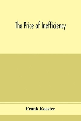Frank Koester - price of inefficiency, Häftad. Tillgänglighet: Lägg i varukorg