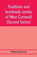 Traditions and hearthside stories of West Cornwall (Second Series)