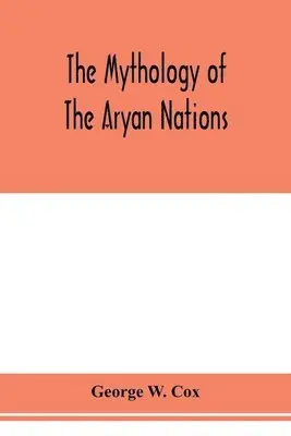 George W Cox - mythology of the Aryan nations, Häftad. Tillgänglighet: Lägg i varukorg