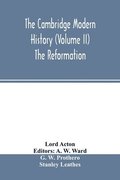 The Cambridge modern history (Volume II) The Reformation