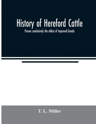 T L Miller - History of Hereford cattle, Häftad