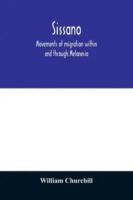 William Churchill - Sissano; movements of migration within and through Melanesia, Häftad. Tillgänglighet: Lägg i varukorg