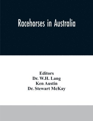 Ken Austin, W H Lang - Racehorses in Australia, Häftad