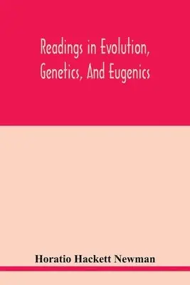 Horatio Hackett Newman - Readings in evolution, genetics, and eugenics, Häftad. Tillgänglighet: Lägg i varukorg