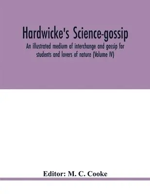 M C Cooke - Hardwicke's science-gossip, Häftad. Tillgänglighet: Lägg i varukorg