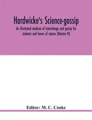 M C Cooke - Hardwicke's science-gossip, Häftad. Tillgänglighet: Lägg i varukorg