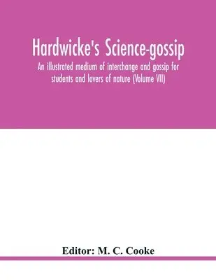 M C Cooke - Hardwicke's Science-Gossip, Häftad. Tillgänglighet: Lägg i varukorg