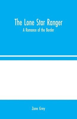 Zane Grey - Lone Star Ranger, Häftad