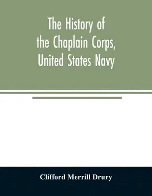Clifford Merrill Drury - history of the Chaplain Corps, United States Navy, Häftad. Tillgänglighet: Lägg i varukorg