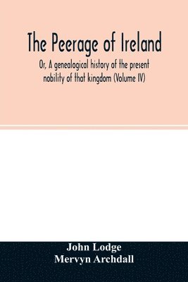 John Lodge, Mervyn Archdall - Peerage of Ireland, Häftad. Tillgänglighet: Lägg i varukorg