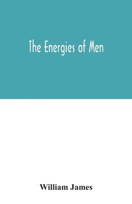 William James - energies of men, Häftad