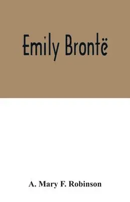 A Mary F Robinson - Emily Brontë, Häftad. Tillgänglighet: Lägg i varukorg