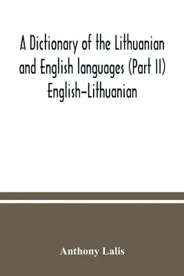 Anthony Lalis - dictionary of the Lithuanian and English languages (Part II) English-Lithuanian, Häftad. Tillgänglighet: Lägg i varukorg