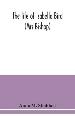 Anna M Stoddart - life of Isabella Bird, Häftad. Tillgänglighet: Lägg i varukorg