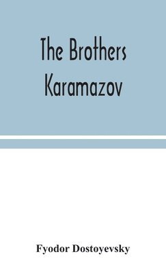 Fyodor Dostoyevsky - Brothers Karamazov, Inbunden